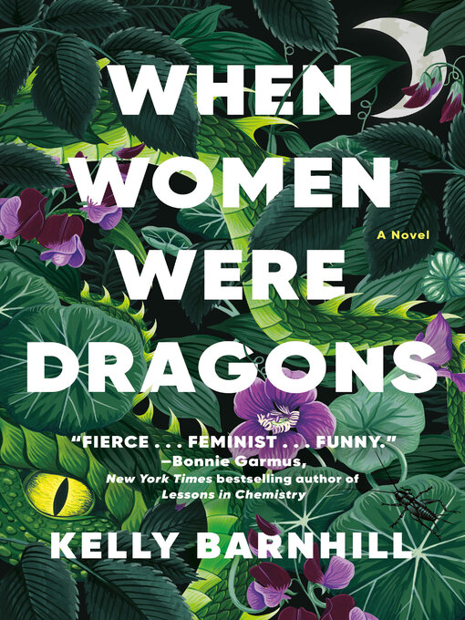 Title details for When Women Were Dragons by Kelly Barnhill - Wait list